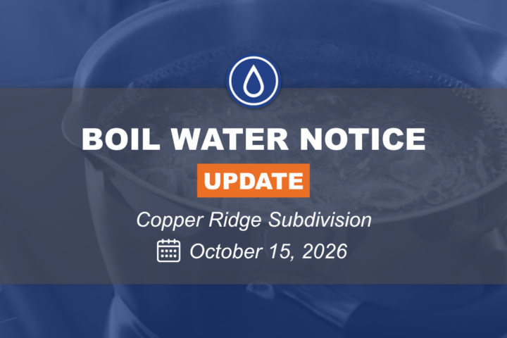 Boil Water Notice update for Copper Ridge Subdivision